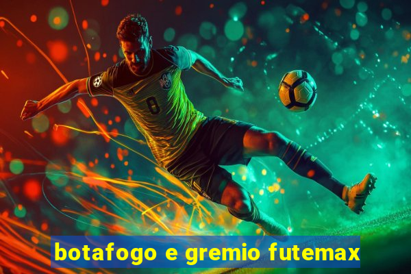 botafogo e gremio futemax